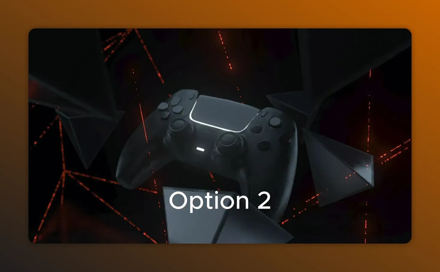 Video screenshot labeled Option 2 showing a gaming controller in a futuristic scene